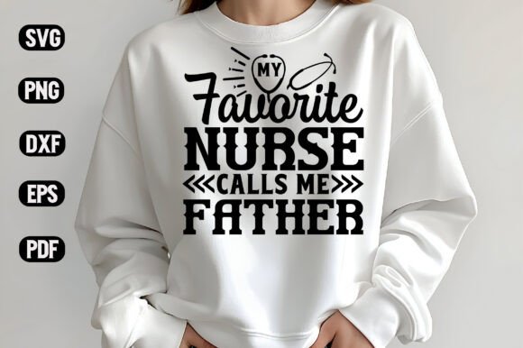 My Favorite Nurse Calls Me Father SVG: A Designer's Practical Review